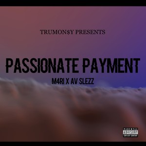 Passionate Payment (feat. 1amM4RI)