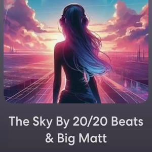 The Sky By Big Matt & 20/20 Beats (Explicit)
