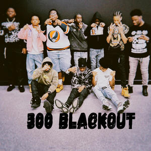300blackout (feat. ypcfatman & kgmeezy4l) (Explicit)