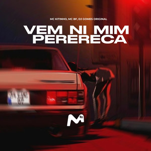 VEM NI MIM PERERECA (Explicit)
