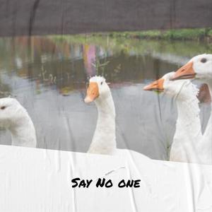 Say No one