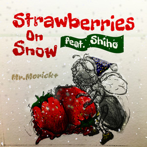 Strawberries On Snow (feat. 詩歩)