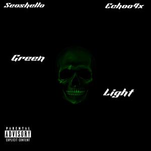 Green light (feat. Echoo4x)