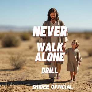Never Walk Alone
