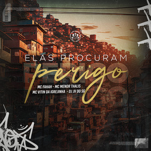Elas Procuram Perigo (Explicit)