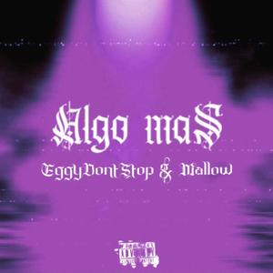 Algo mas (feat. Mall0w) [Explicit]