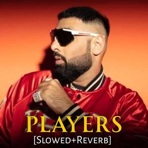 Players (Slowed+Reverb)