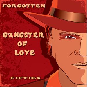 Gangster of Love (Forgotten Fifties)