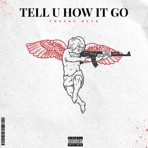 Tell U How It Go (Explicit)