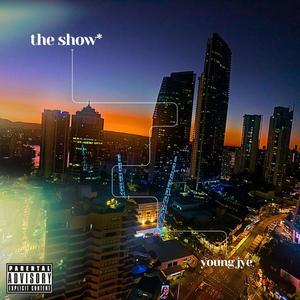 The Show (Explicit)