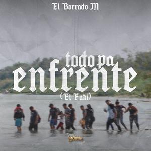 Todo Pa Enfrente (El Fabi)