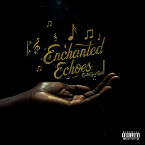 Enchanted Echoes (Explicit)