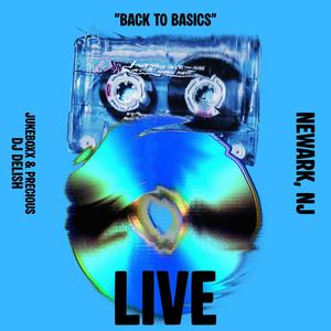 DJ Delish - Back To Basics Commetation (feat. Jukeboxx & Precious) (Live|Explicit)