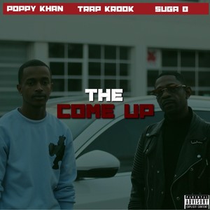 The Come Up (feat. Trapkrook & Suga B) [Explicit]