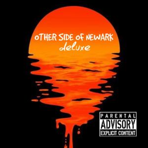 OTHER SIDE OF NEWARK (DELUXE) [Explicit]