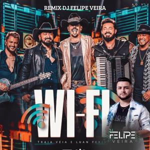 Felipe Veira - WI-FI (Remix Dj Felipe Veira)