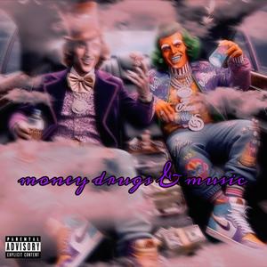 Money Drugs & Music (Explicit)