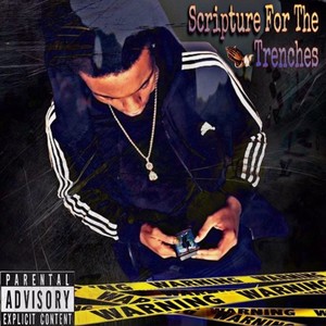 Scripture For The Trenches (Explicit)