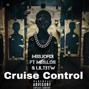 Cruise Control (feat. Mbs.Jordi & Liltbtw) (Explicit)
