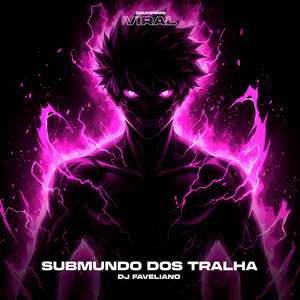 Submundo dos Tralha (feat. CAMPING VIRAL) (SUPER SLOWED)