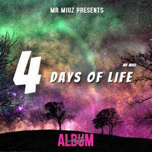 4 Days Of Life