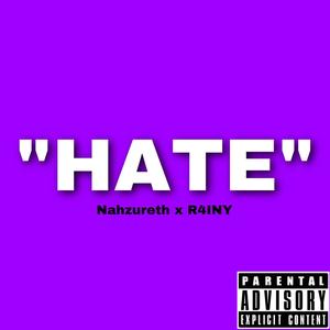 Hate(feat. R4INY) (Explicit)