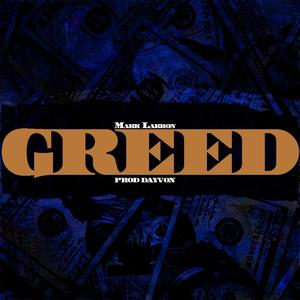 Greed (Explicit)
