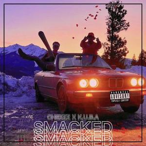 SMACKED (feat. Chezzz) [Explicit]