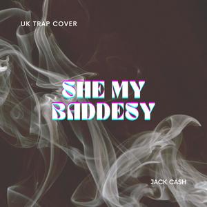She My Baddest (UK Trap Cover)