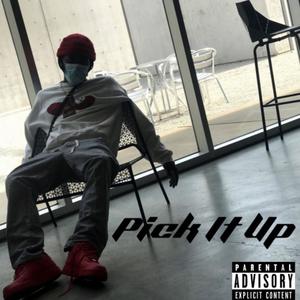 Pick It Up (Explicit)