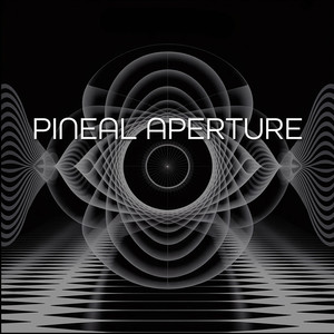 Pineal Aperture