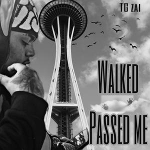 Walked Passed Me (Explicit)