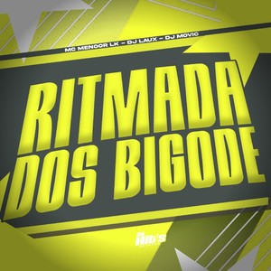 Ritmada Dos Bigode (Explicit)