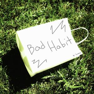 Bad Habit (Explicit)