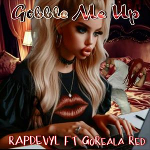 Gobble Me Up (Explicit)