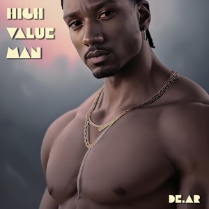 High Value Man (Explicit)