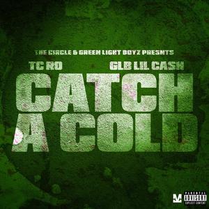 Catch A Cold (Explicit)