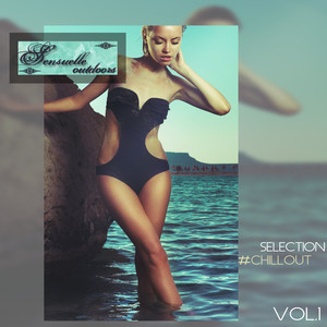 Sensuelle Outdoors, Selection Chillout, Vol. 1