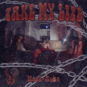 Take My Life (Explicit)