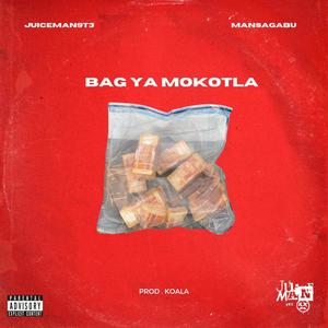BAG YA MOKOTLA (feat. MansaGabu) (Explicit)