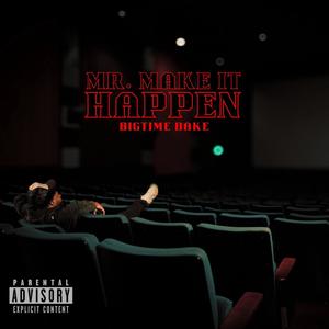 MR. MAKE IT HAPPEN (Explicit)