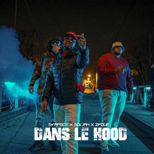 Dans Le Hood (feat. Sol'jah & 2Foue)