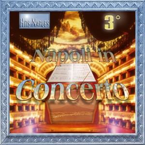 Napoli In Concerto - Vol.3