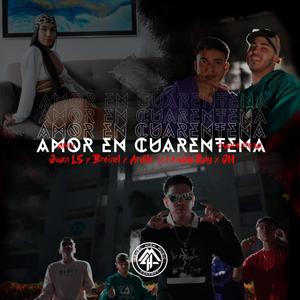 Amor En Cuarentena(feat. kenddy ray, Jose Myers, Breinel, Juan Ls & Ardile)