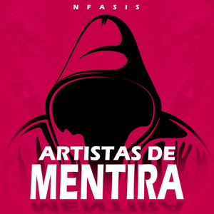 Artistas de Mentiras (Explicit)