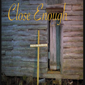 Close Enough (feat. Marcus Cox)