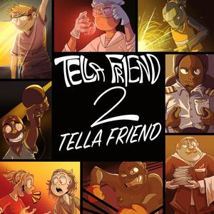 Tella Friend 2 Tella Friend (Explicit)