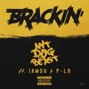 Brackin'(feat. Iamsu & P-Lo) (Explicit)