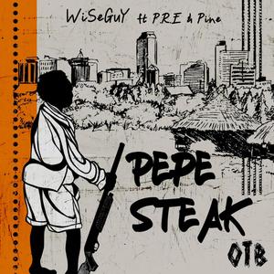 Pepe Steak (feat. P.R.E & Pine) [Explicit]