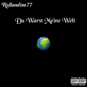 DU WARST MEINE WELT (Explicit)